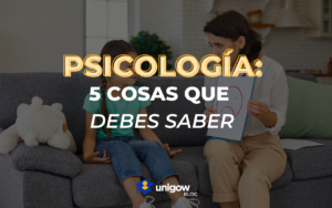 5 cosas que debes saber sobre psicología