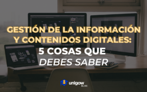 5 cosas que debes saber sobre gestión de la información