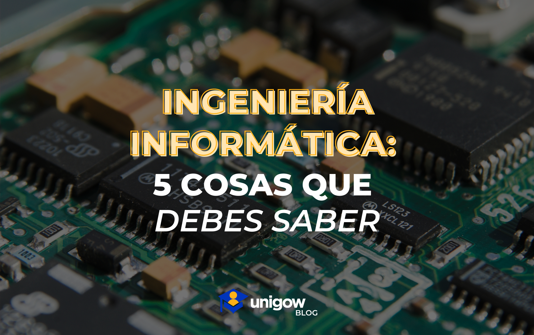 5 cosas que debes saber sobre ingeniería informática