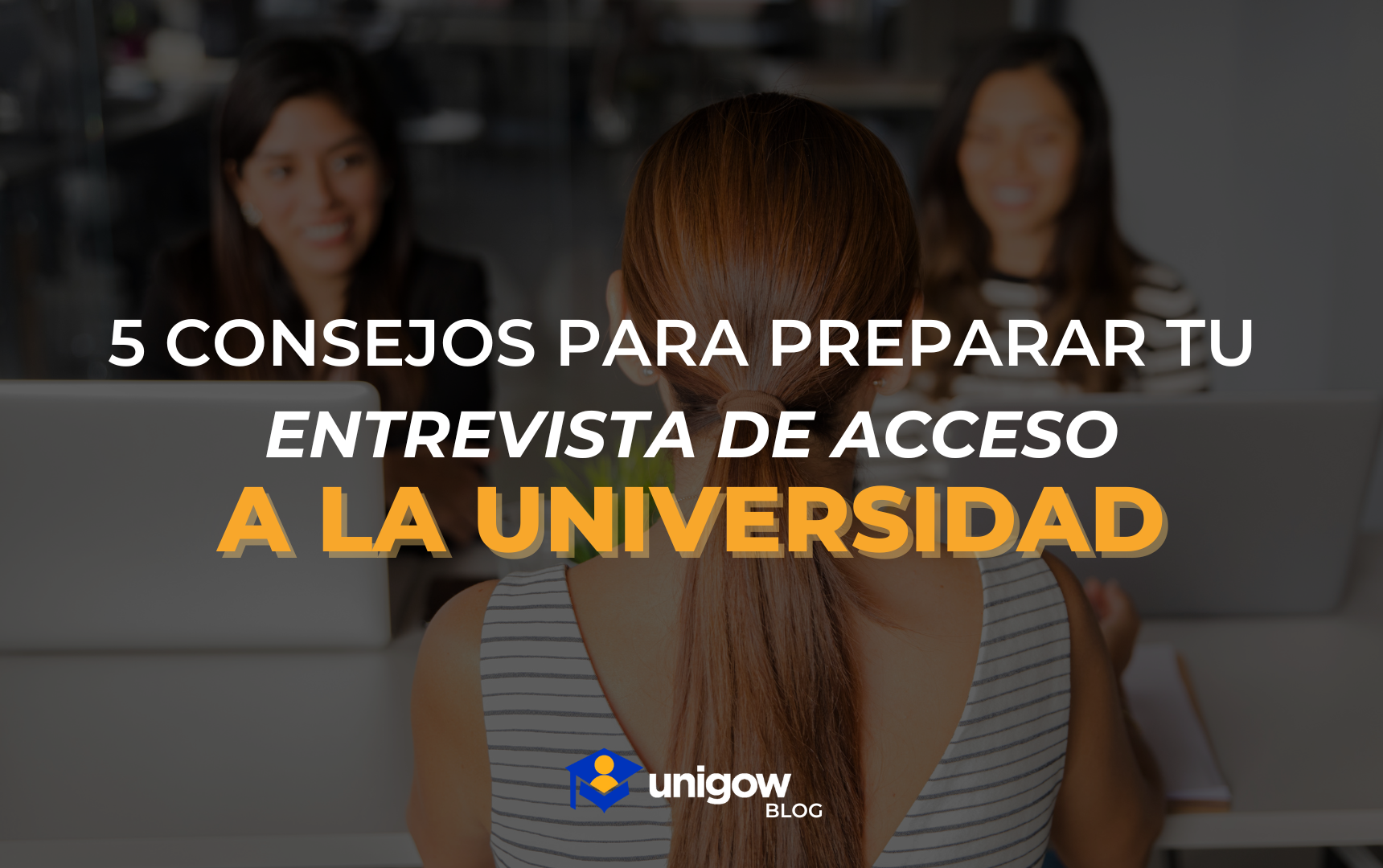 entrevista acceso universidad